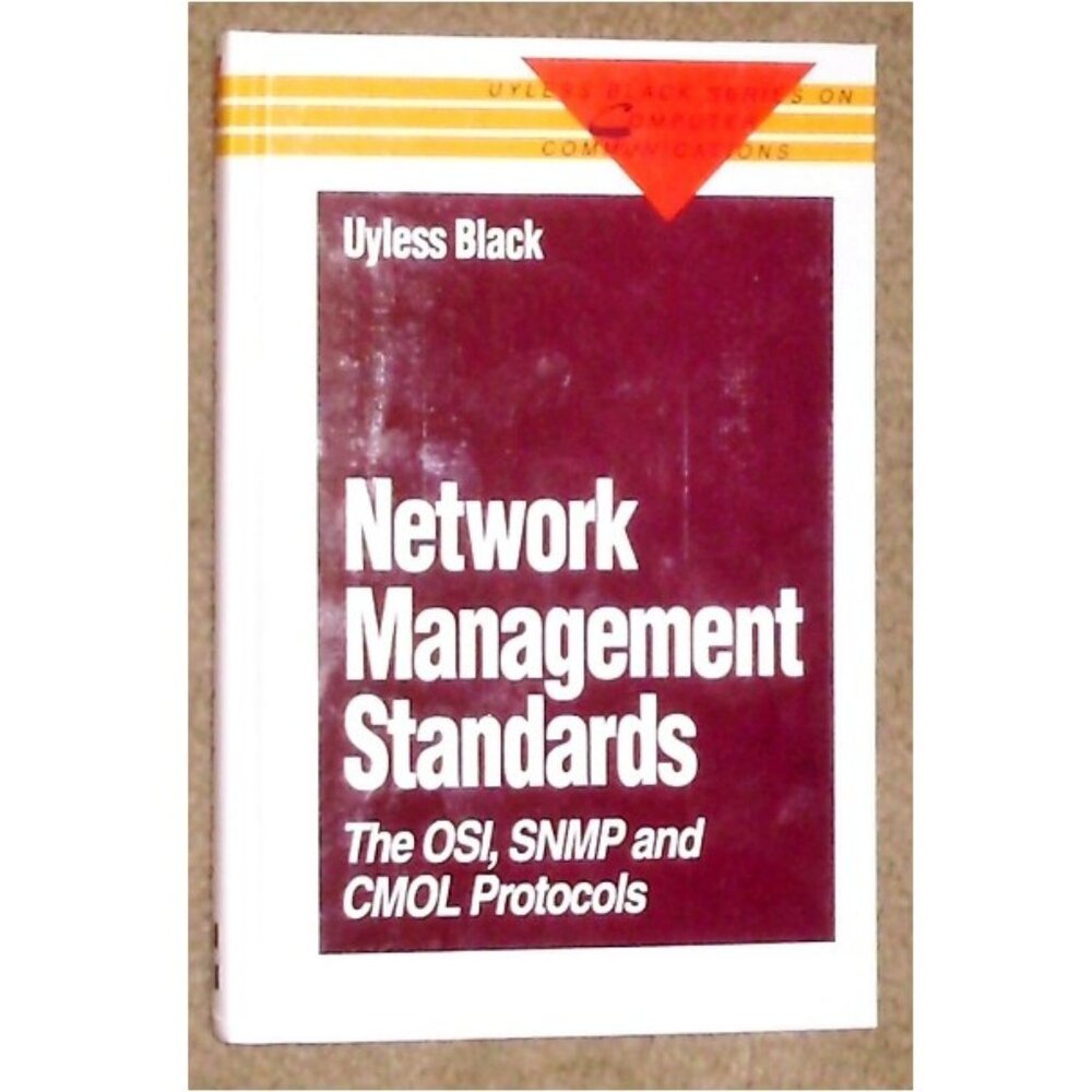 Network Management Standards: OSI, SNMP, and CMOT protocols by U. Black NEW HC